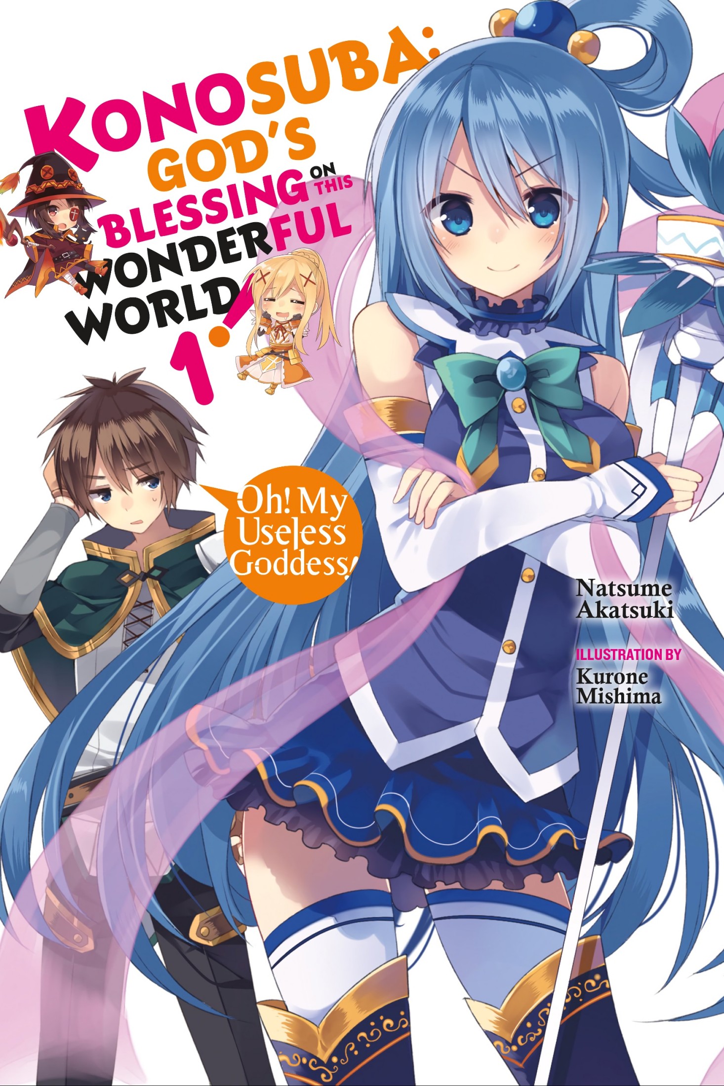 Konosuba: God’s Blessing on This Wonderful World!, Vol. 1: Oh! My Useless Goddess!