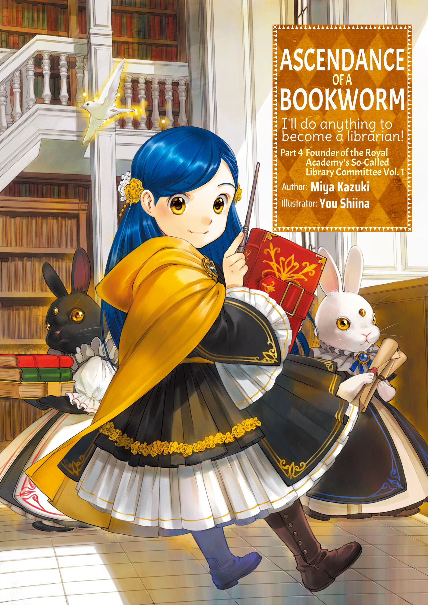 Ascendance of a Bookworm: Part 4 Founder of the Royal Academy’s So-Called Library Committee Volume 1