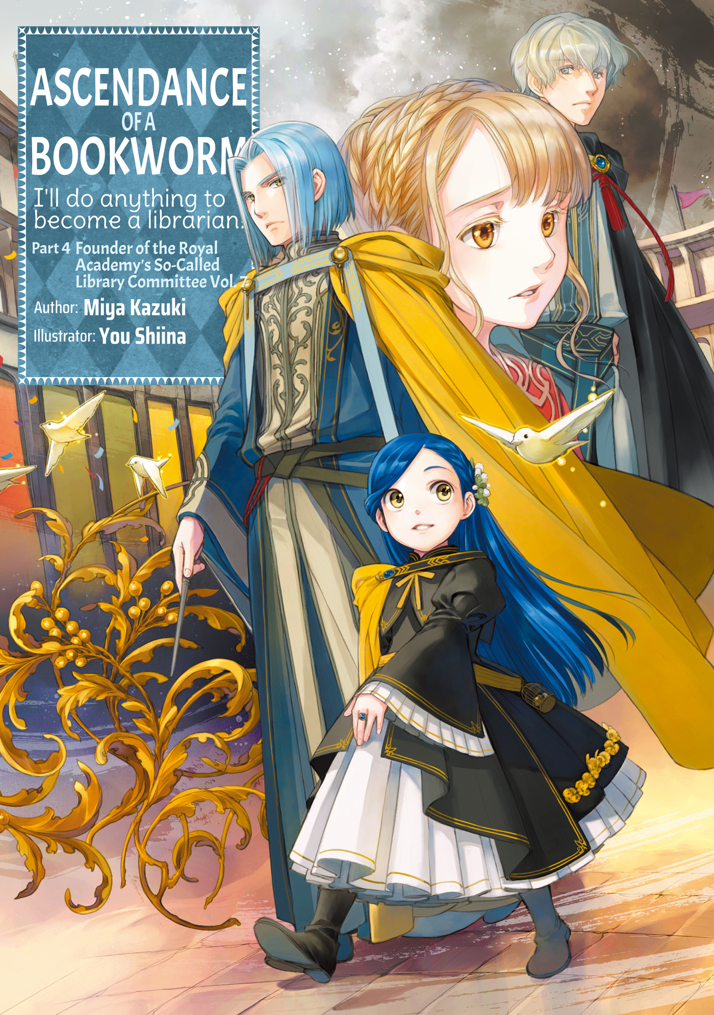 Ascendance of a Bookworm: Part 4 Founder of the Royal Academy’s So-Called Library Committee Volume 7