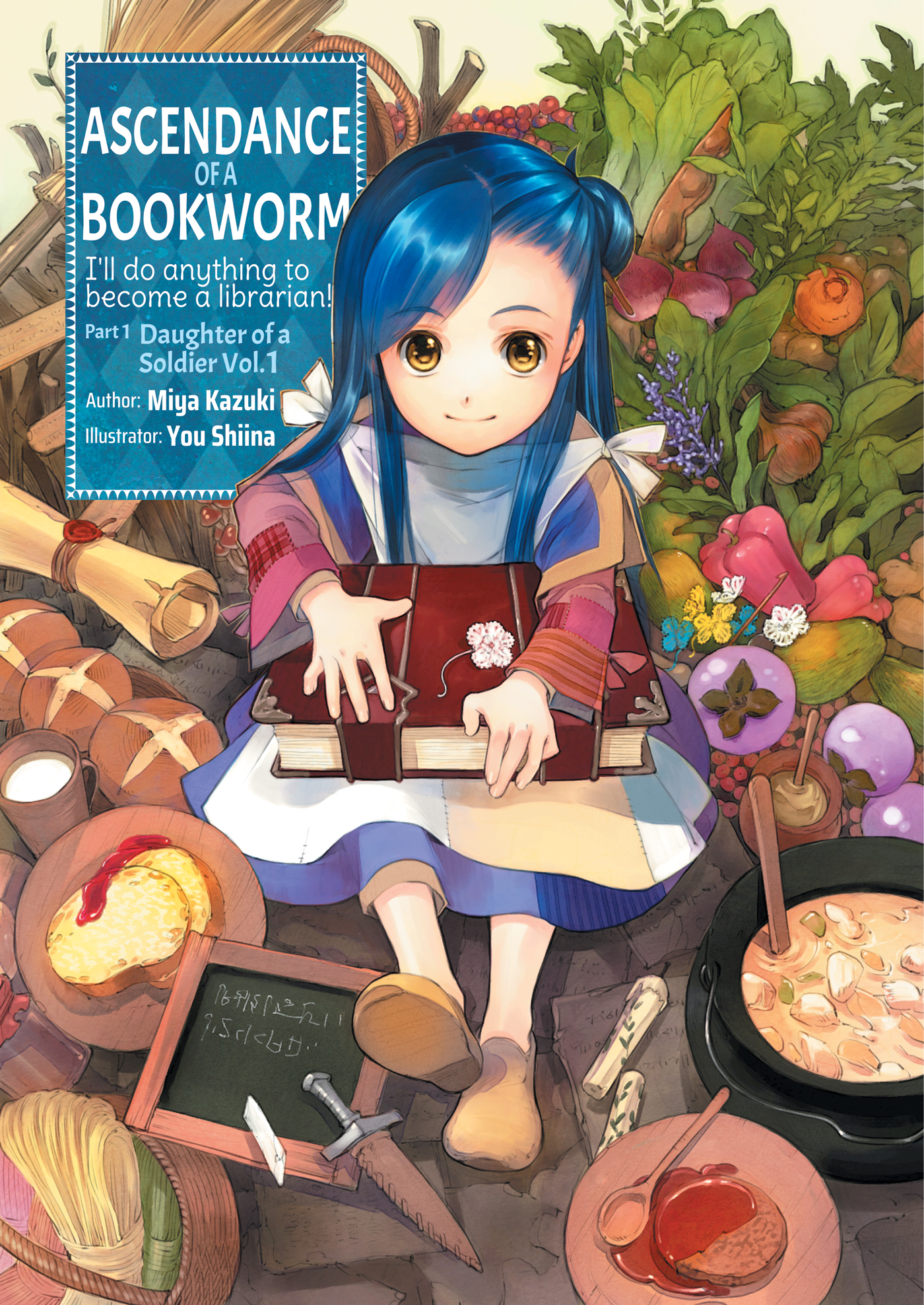 Ascendance of a Bookworm: Part 1 Daughter of a Soldier Volume 1