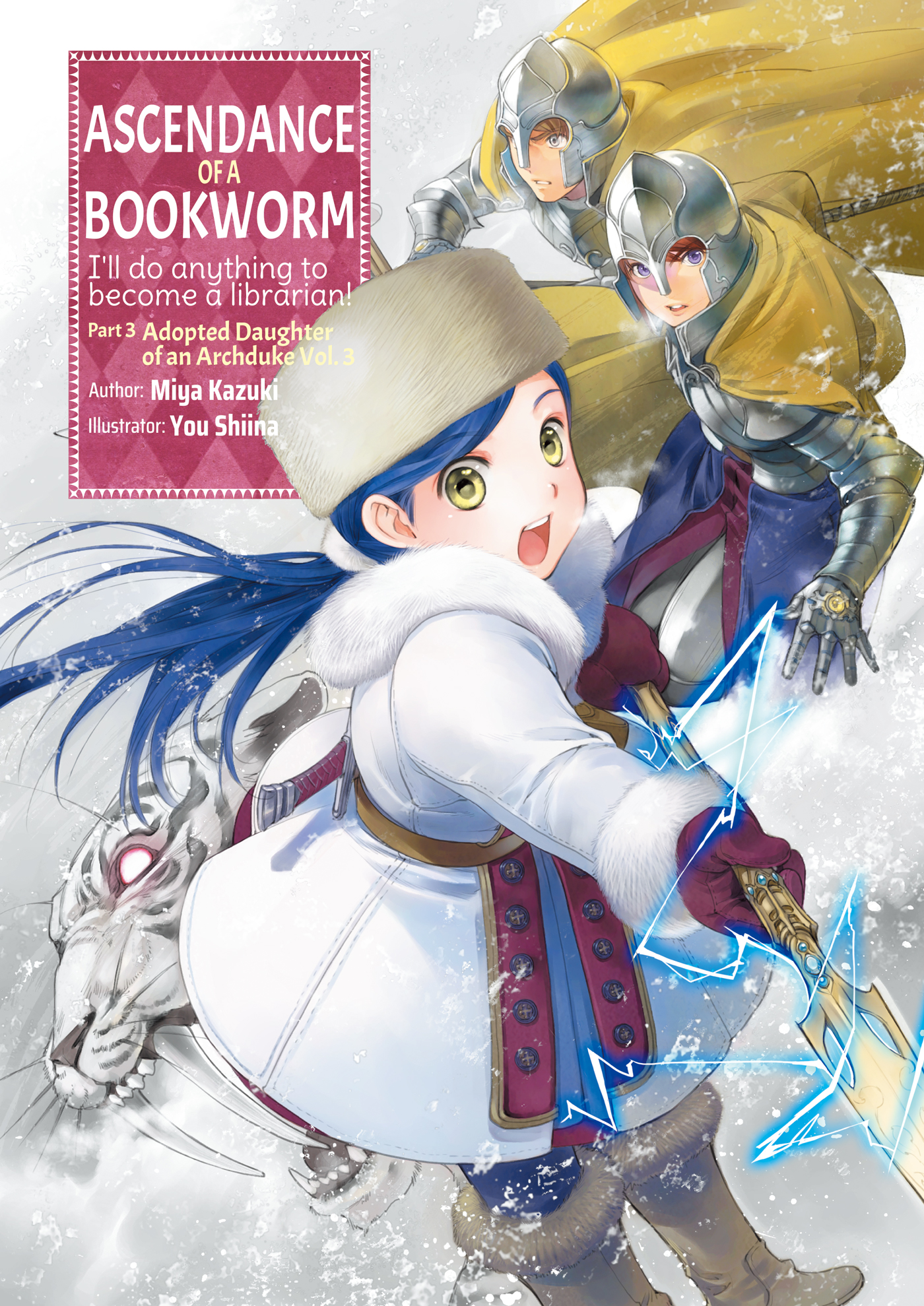 Ascendance of a Bookworm: Part 3 Adopted Daughter of an Archduke Volume 3
