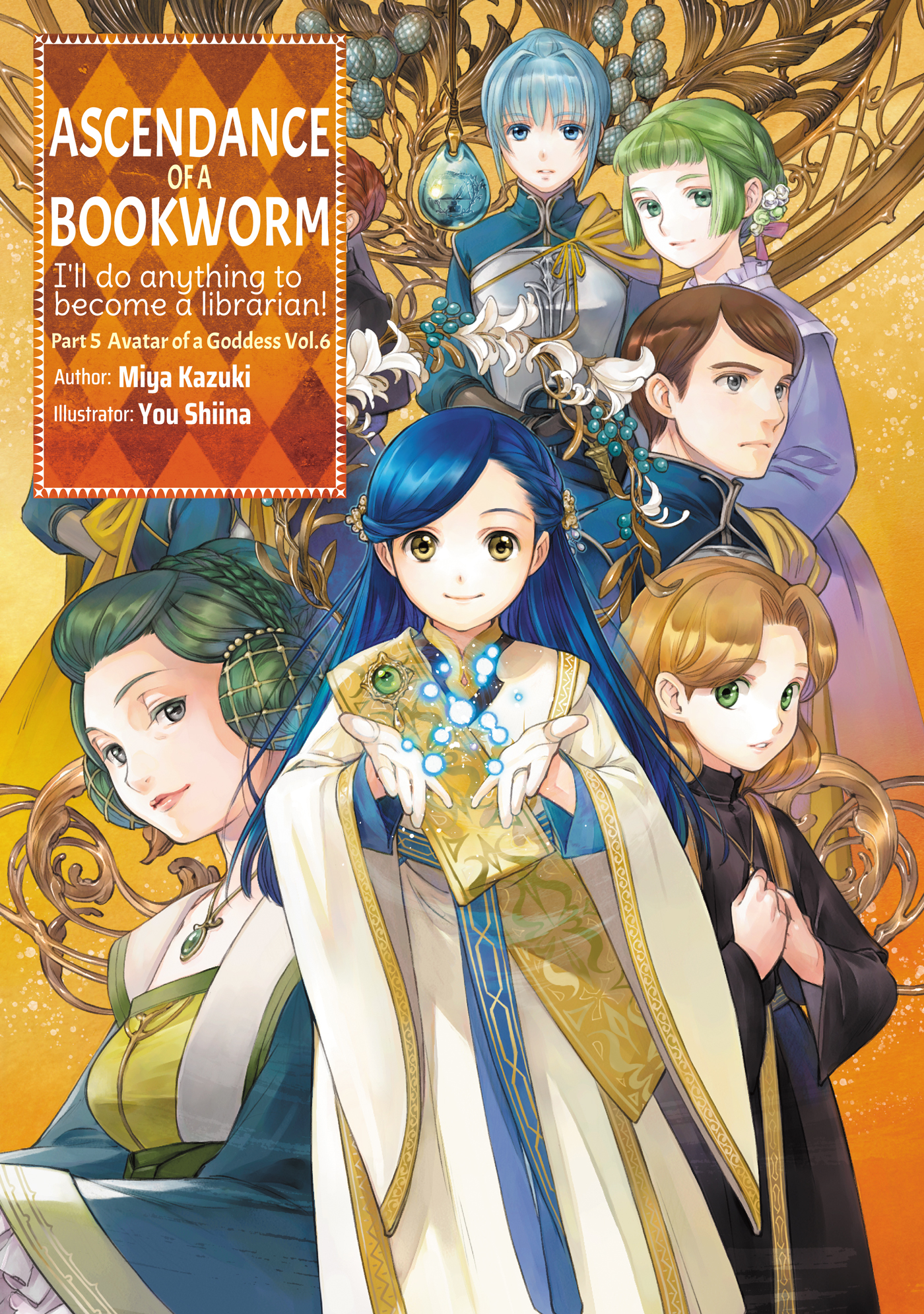 Ascendance of a Bookworm: Part 5 Avatar of a Goddess Volume 6