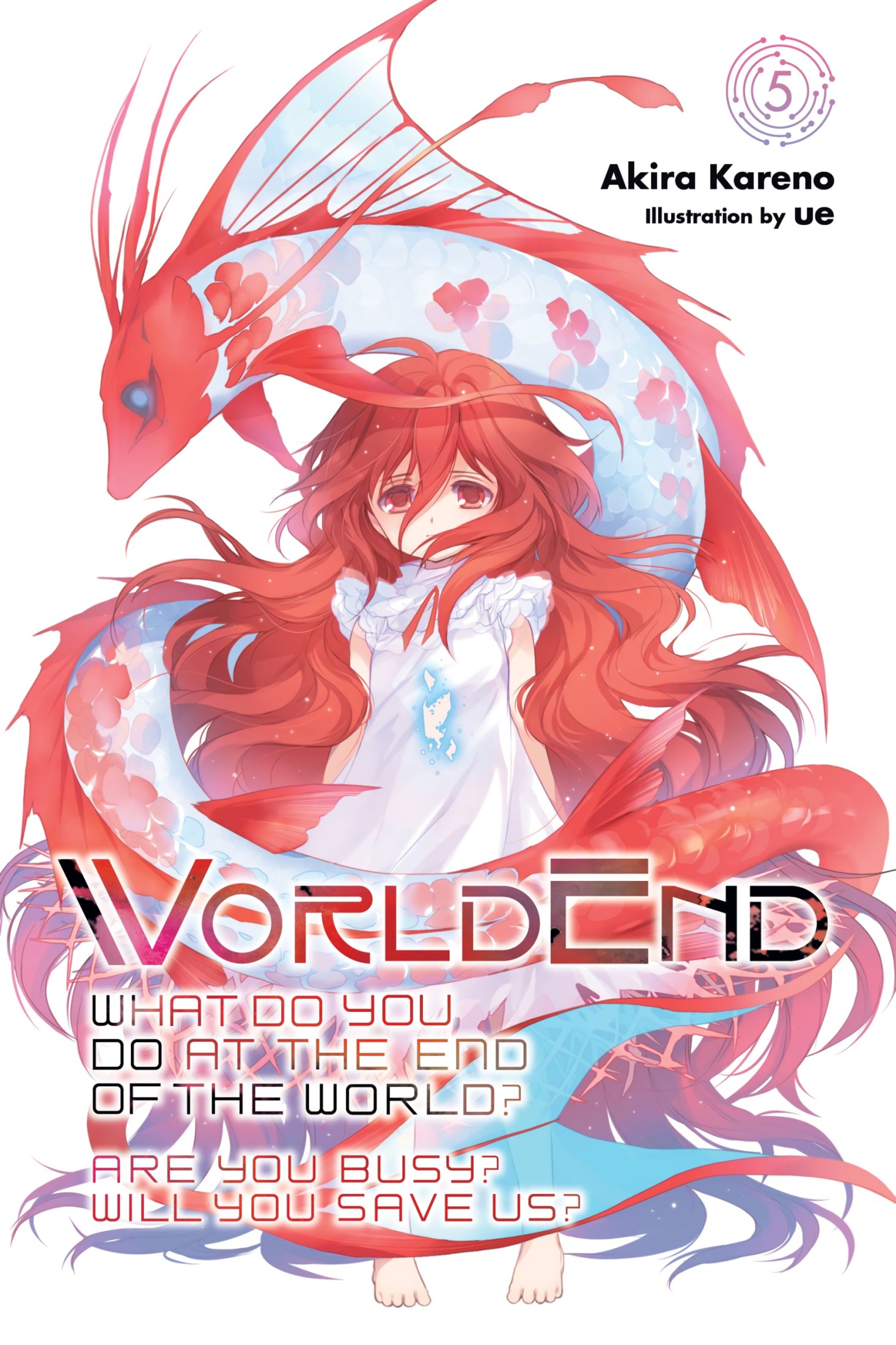 WorldEnd: What Do You Do at the End of the World? Are you Busy? Will You Save Us?, Vol. 5