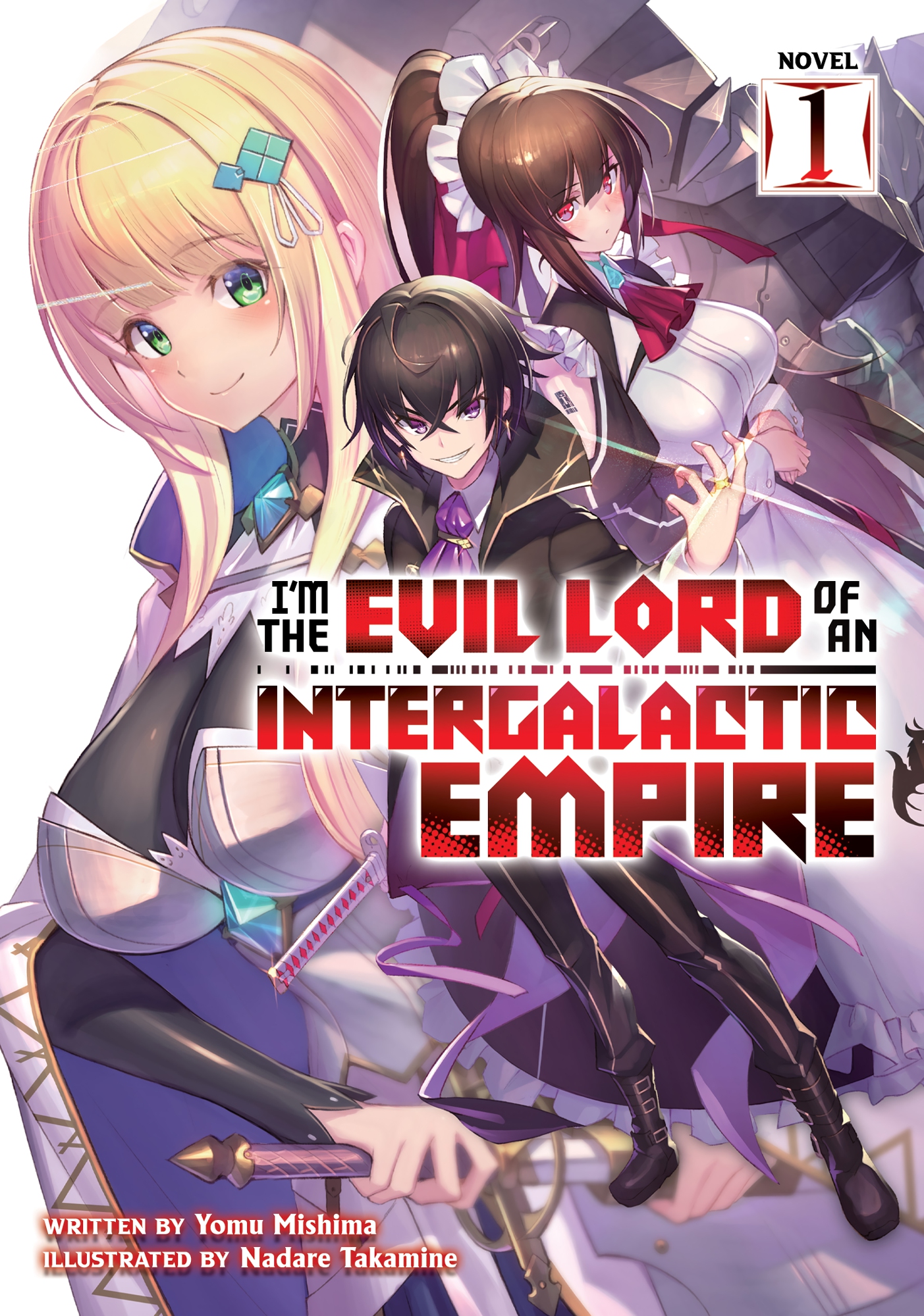 I’m the Evil Lord of an Intergalactic Empire! Vol. 1
