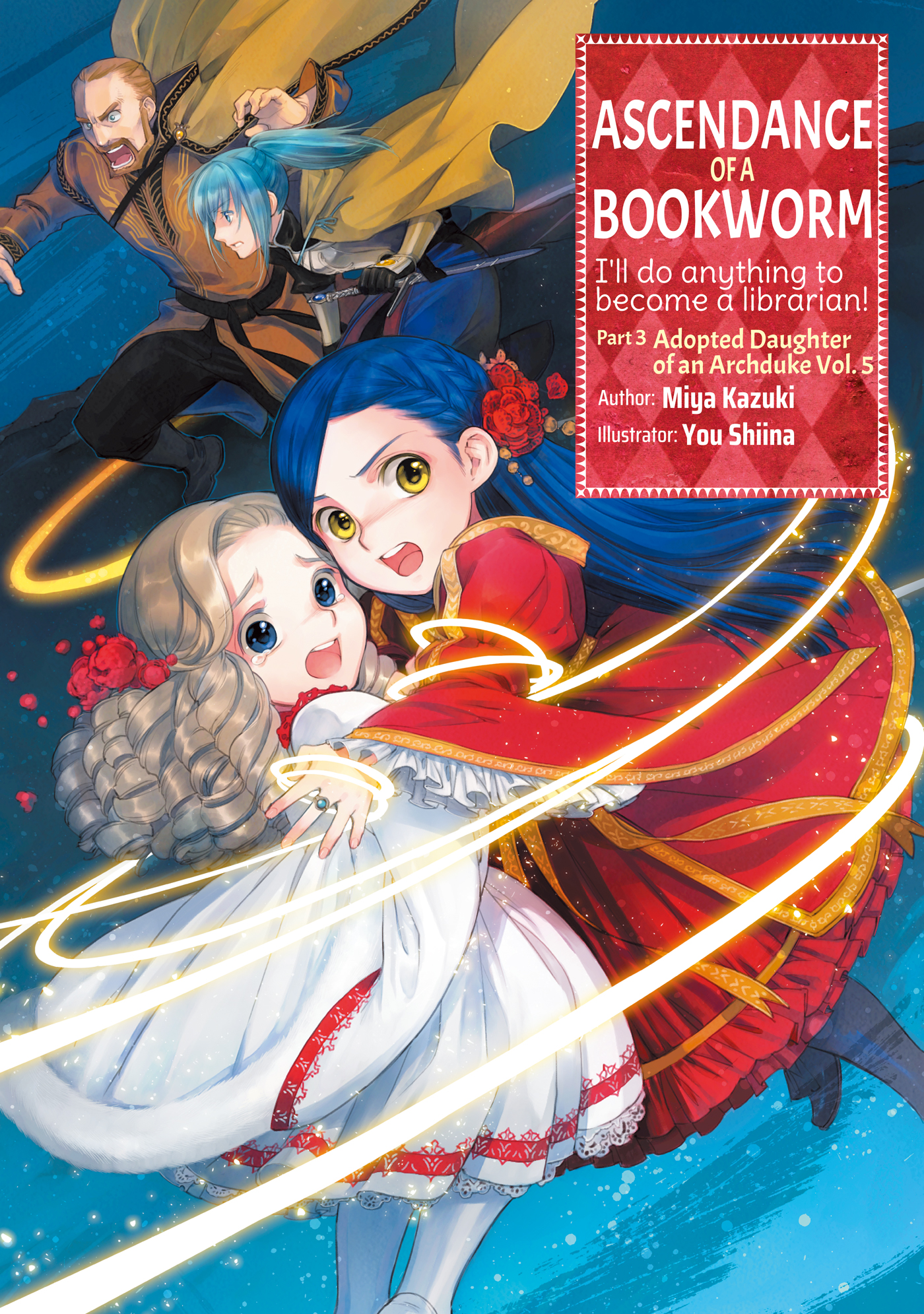 Ascendance of a Bookworm: Part 3 Adopted Daughter of an Archduke Volume 5