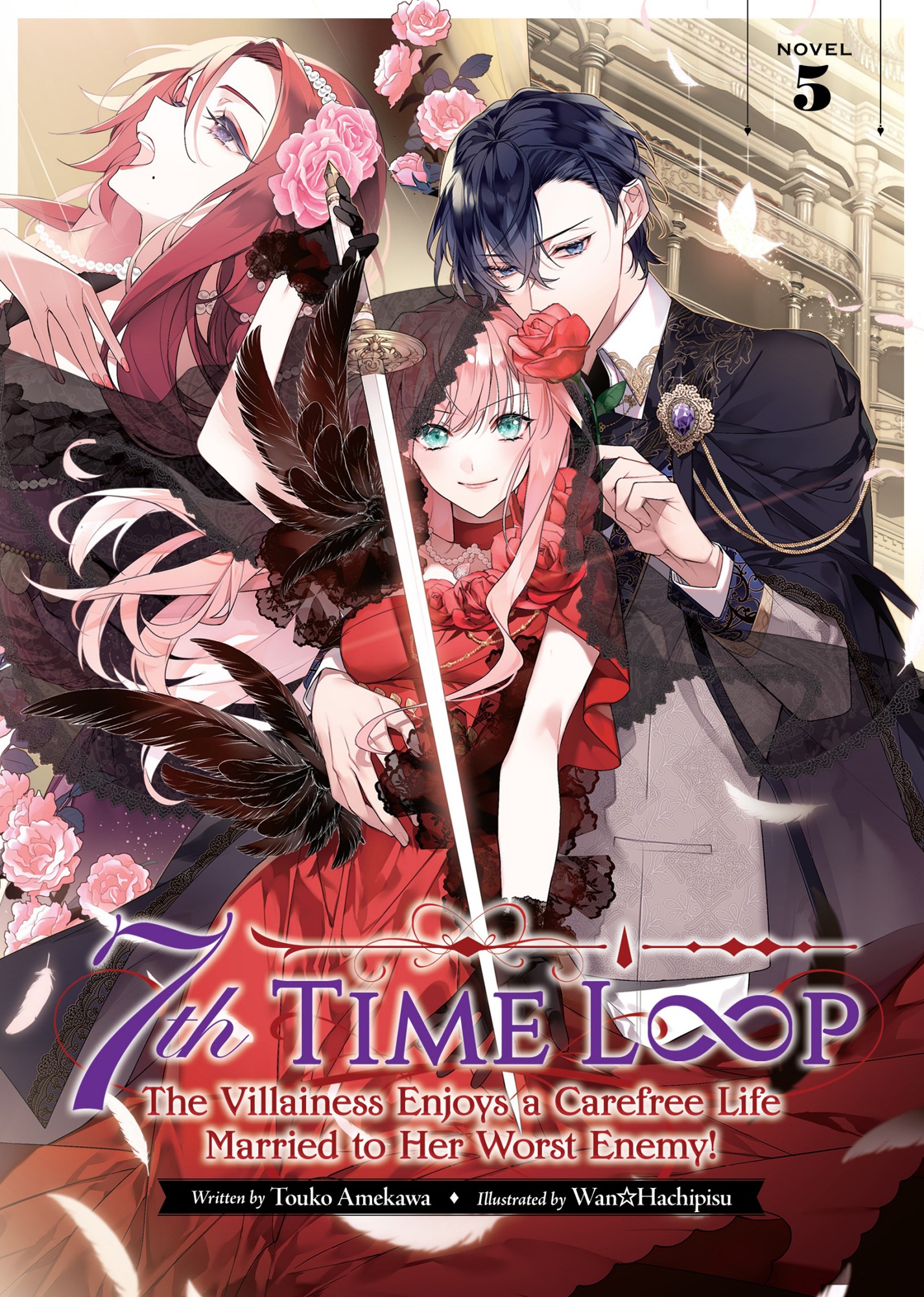 7th Time Loop: The Villainess Enjoys a Carefree Life Married to Her Worst Enemy! Vol. 5
