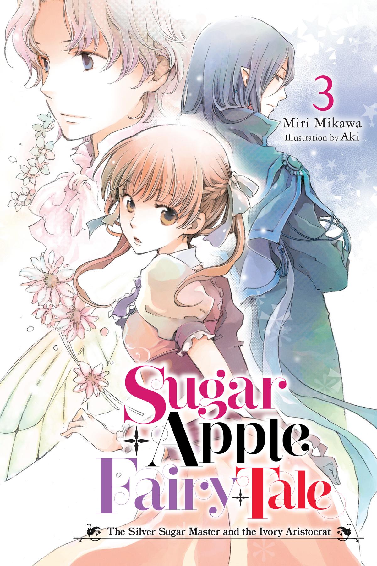 Sugar Apple Fairy Tale, Vol. 3: The Silver Sugar Master and the Ivory Aristocrat